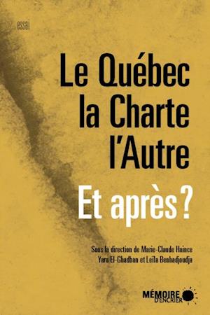 Le Québec, la Charte, l''Autre Et après?