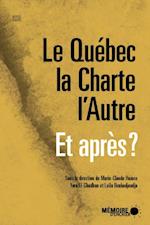 Le Québec, la Charte, l''Autre Et après?