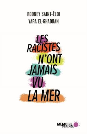 Les racistes n''ont jamais vu la mer