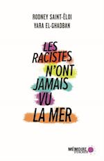 Les racistes n''ont jamais vu la mer