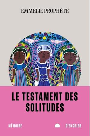 Le testament des solitudes