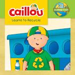 Caillou Learns to Recycle : Ecology Club