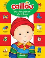 Caillou, My First Spanish Word Book