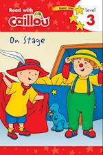 Caillou: On Stage - Read with Caillou, Level 2