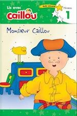 Monsieur Caillou - Lis Avec Caillou, Niveau 1 (French Edition of Caillou