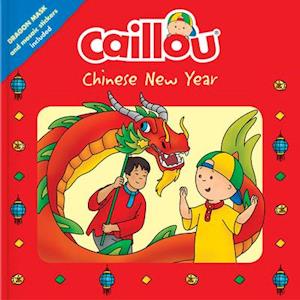 Caillou: Chinese New Year