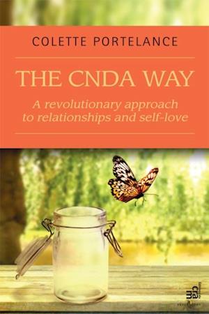 CNDA way : A revolutionary approach to relationships and self-love