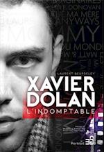 Xavier Dolan, l''indomptable