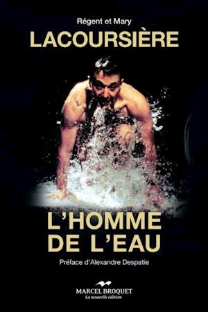 Lacoursière, l''homme de l''eau