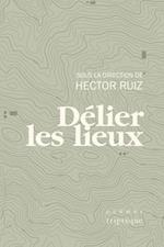 Délier les lieux