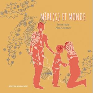 Mère(s) et monde