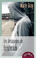 Les dérapages de Frédérick