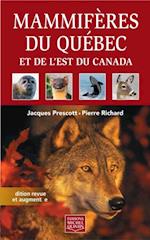 Mammifères du Québec et de l''est du Canada - Édition revue et augmentée