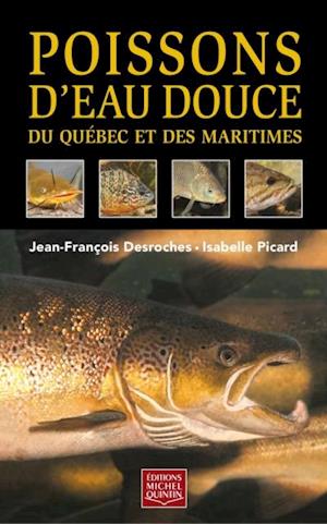 Poissons d''eau douce du Québec et des Maritimes