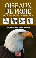 Oiseaux de proie du Québec et de l''est du Canada