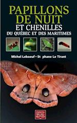 Papillons de nuit et chenilles du Québec et des Maritimes