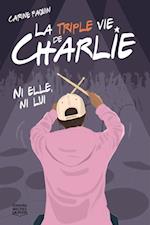 La triple vie de Charlie 2 - Ni elle, ni lui