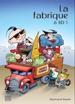 La fabrique à BD 1