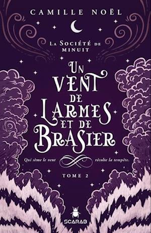 La société de minuit, t2 - Un vent de larmes et de brasier