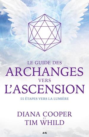 Le guide des archanges vers l''ascension