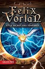 Felix Vortan et le secret des ténèbres