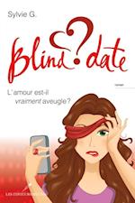Blind date : L''amour est-il vraiment aveugle ?