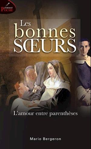 Les bonnes soeurs :  L''amour entre parenthèses