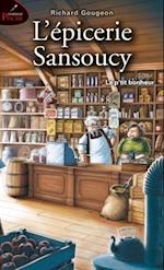 L''épicerie Sansoucy 01 : Le p''tit bonheur