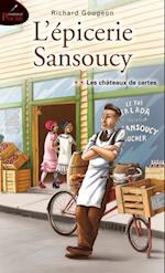 L''épicerie Sansoucy 02 : Les châteaux de cartes