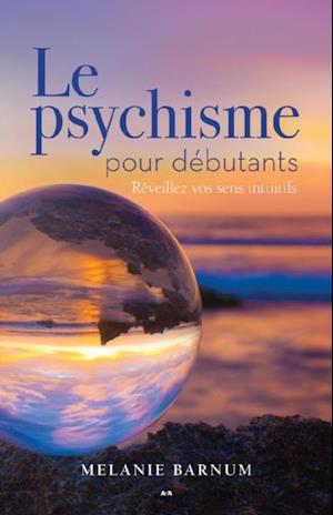 Le psychique pour débutants