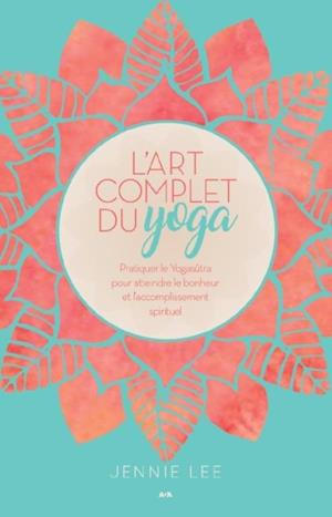 L''art complet du yoga