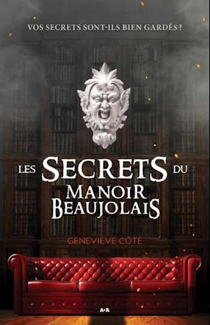 Les secrets du Manoir Beaujolais