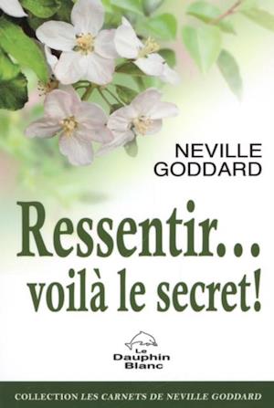 Ressentir... voila le secret !