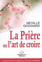 La priere ou l'art de croire