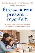 Etre un parent present et imparfait !