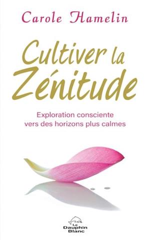 Cultiver la zenitude