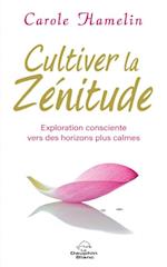 Cultiver la zenitude