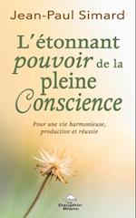 L'etonnant pouvoir de la pleine Conscience