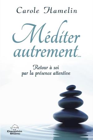 Mediter autrement...