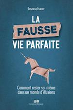 La fausse vie parfaite