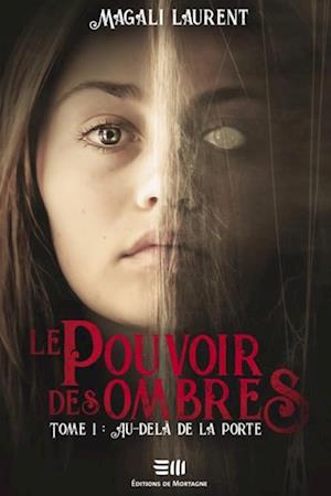 Le pouvoir des ombres Tome 1