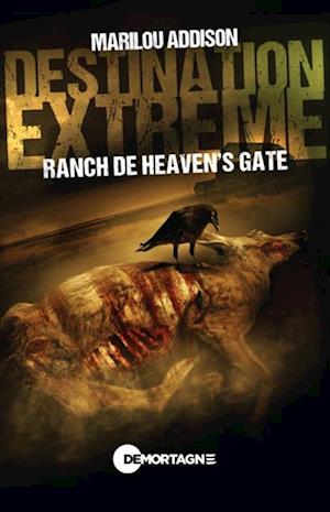 Destination extrême - Ranch de Heaven''s gate