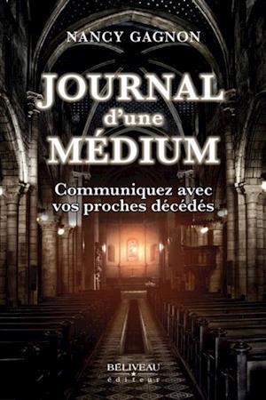 Journal d''une Médium : Communiquer avec vos proches décédés