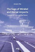 The Saga of Mirabel and Dorval Airports: Lessons for now and the future 