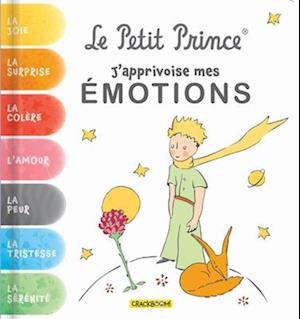 Le Petit Prince, j'Apprivoise Mes Émotions