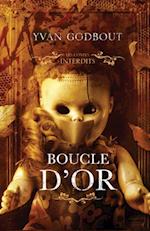 Les contes interdits - Boucle d''or