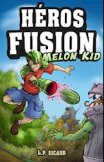 Héros fusion - Melon Kid