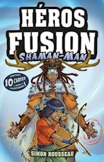 Héros Fusion - Shaman-Man