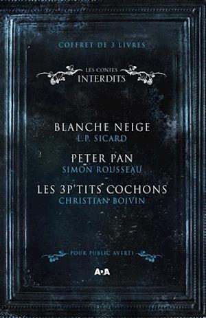 Coffret Numérique 3 livres - Les Contes interdits - Blanche Neige - Peter Pan - Les 3 P''tits cochons