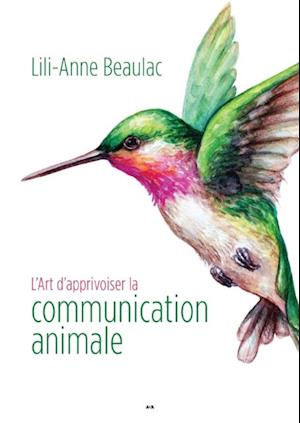 L’Art d’apprivoiser la communication animale